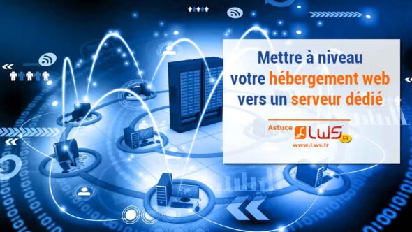 miniature-quand-decider-quil-est-temps-de-mettre-a-niveau-votre-hebergement-web-vers-un-serveur-dedie