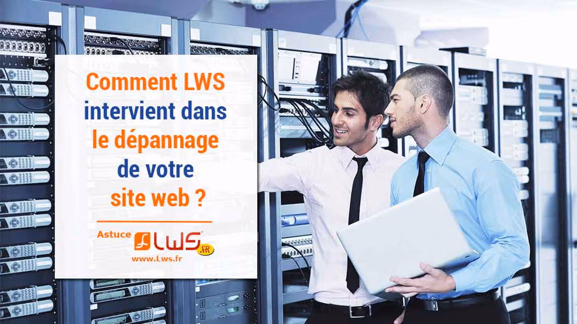 Comment LWS intervient dans le dépannage ?