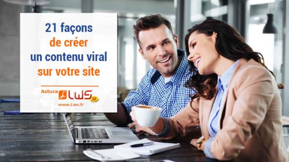miniature-21-facons-de-creer-contenu-viral-site