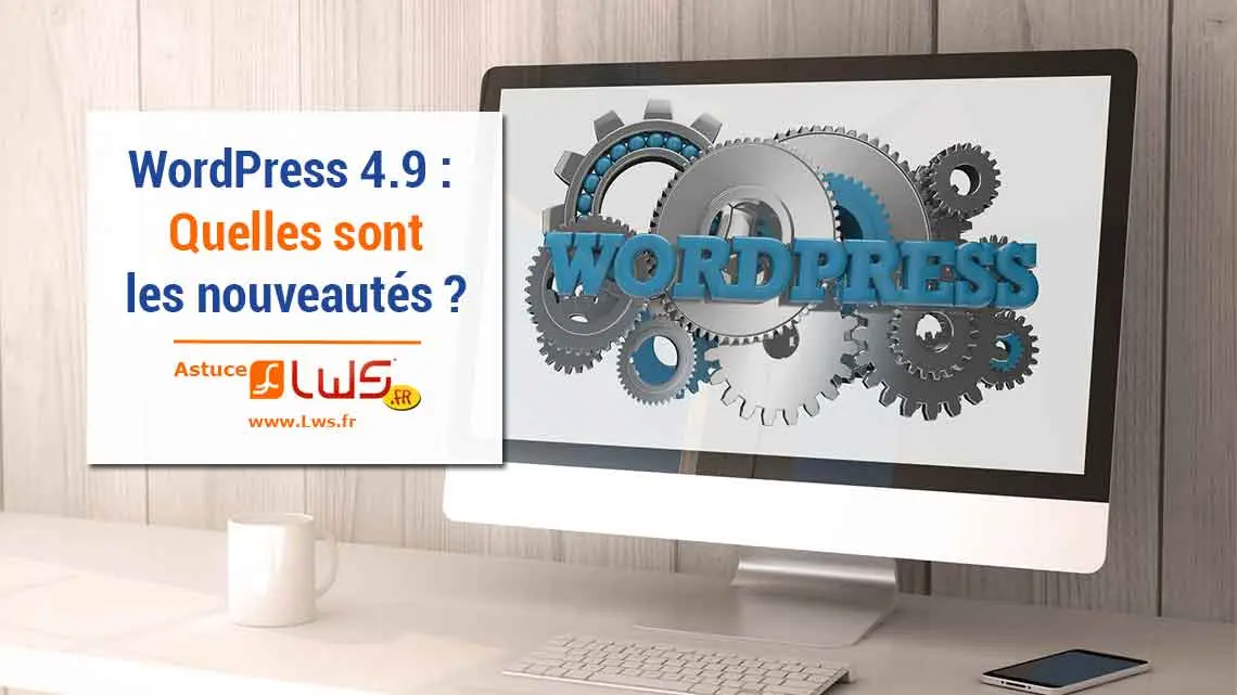 Nouveautés Wordpress 4.9