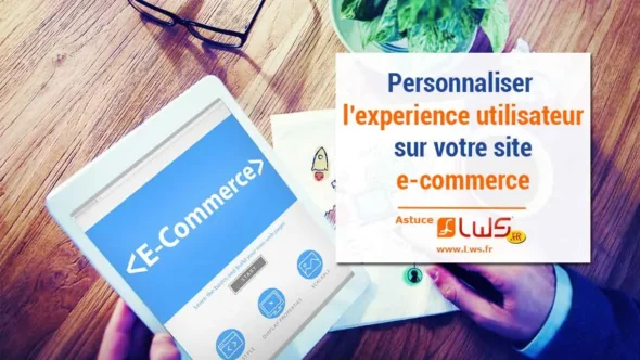 miniature-comment-personnaliser-lexperience-de-vos-clients-sur-votre-site-e-commerce