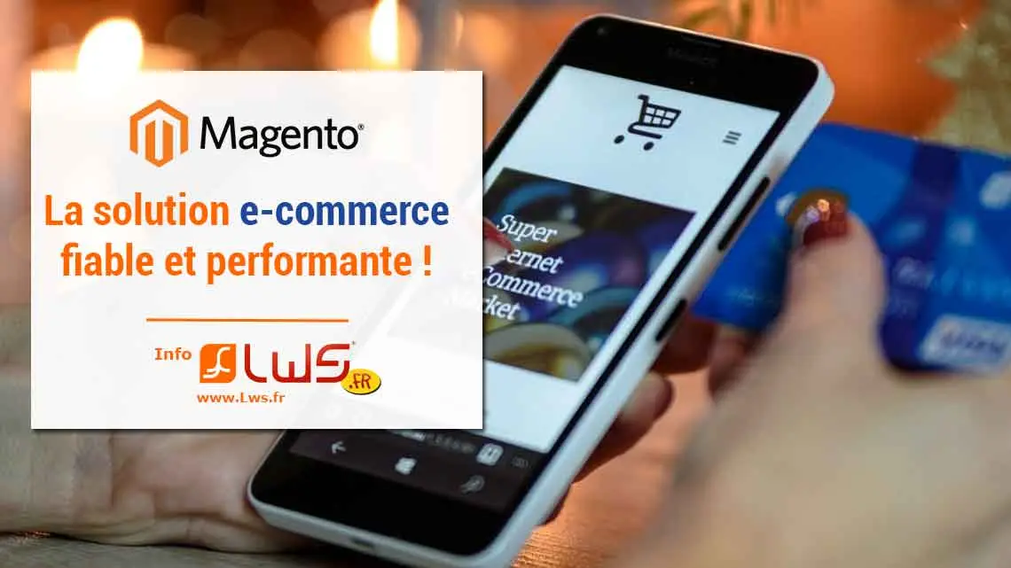 Magento : la solution e-commerce open source