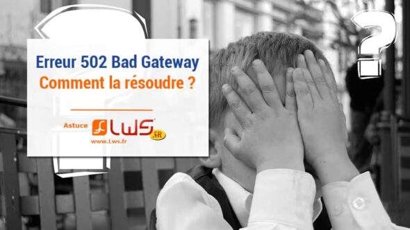 miniature-erreur-502-bad-gateway-resoudre-probleme