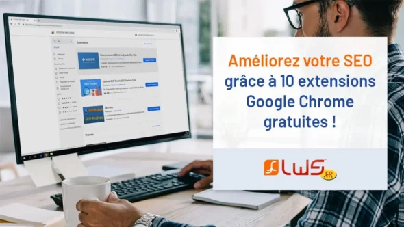 miniature-ameliorez-votre-seo-grace-a-10-extensions-google-chrome-gratuites