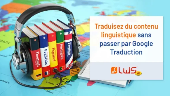 miniature-traduisez-du-contenu-linguistique-sans-passer-par-google-traduction