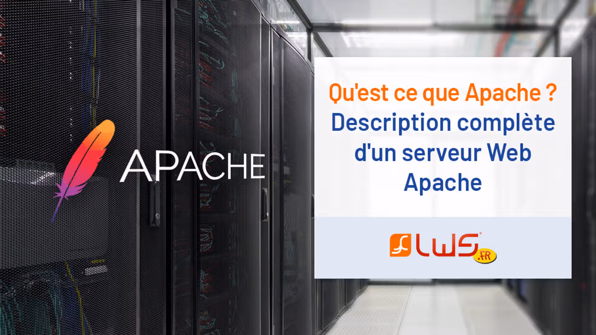 Qu'est ce que Apache ? Description complète d'un serveur Web Apache
