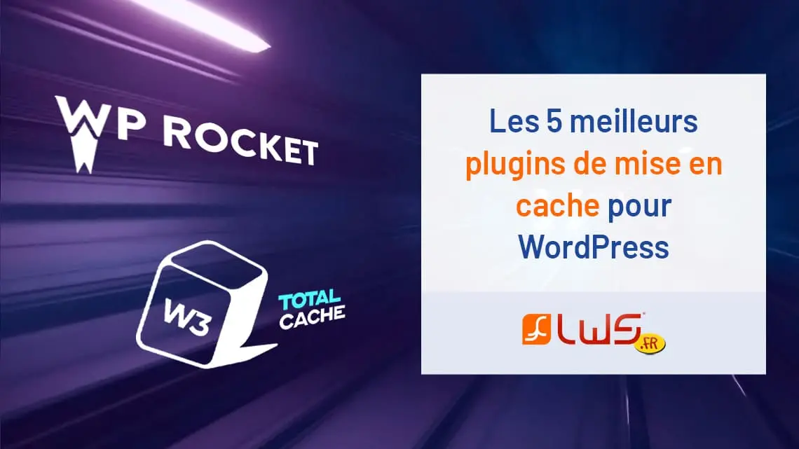 Les 5 meilleurs plugins de mise en cache pour WordPress