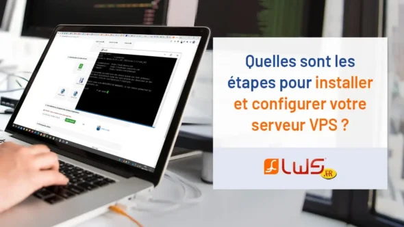 miniature-quelles-sont-les-etapes-pour-installer-et-configurer-votre-serveur-vps