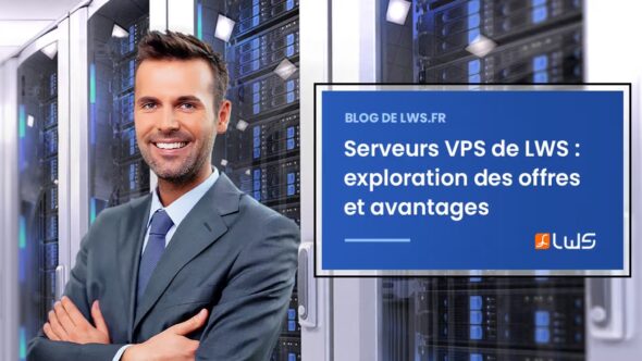 miniature-serveurs-vps-de-lws-une-exploration-detaillee-de-leurs-offres-et-avantages