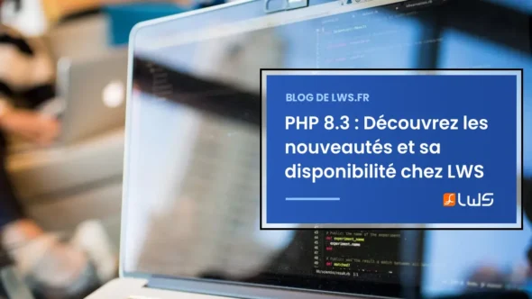 miniature-php-83-les-dernieres-mises-a-jour-chez-lws