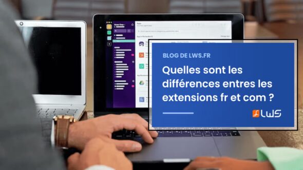 miniature-quelles-sont-les-differences-entres-les-extensions-fr-et-com