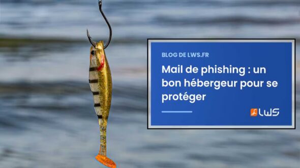 miniature-mail-de-phishing-protegez-vous-en-optant-pour-un-bon-hebergeur-web