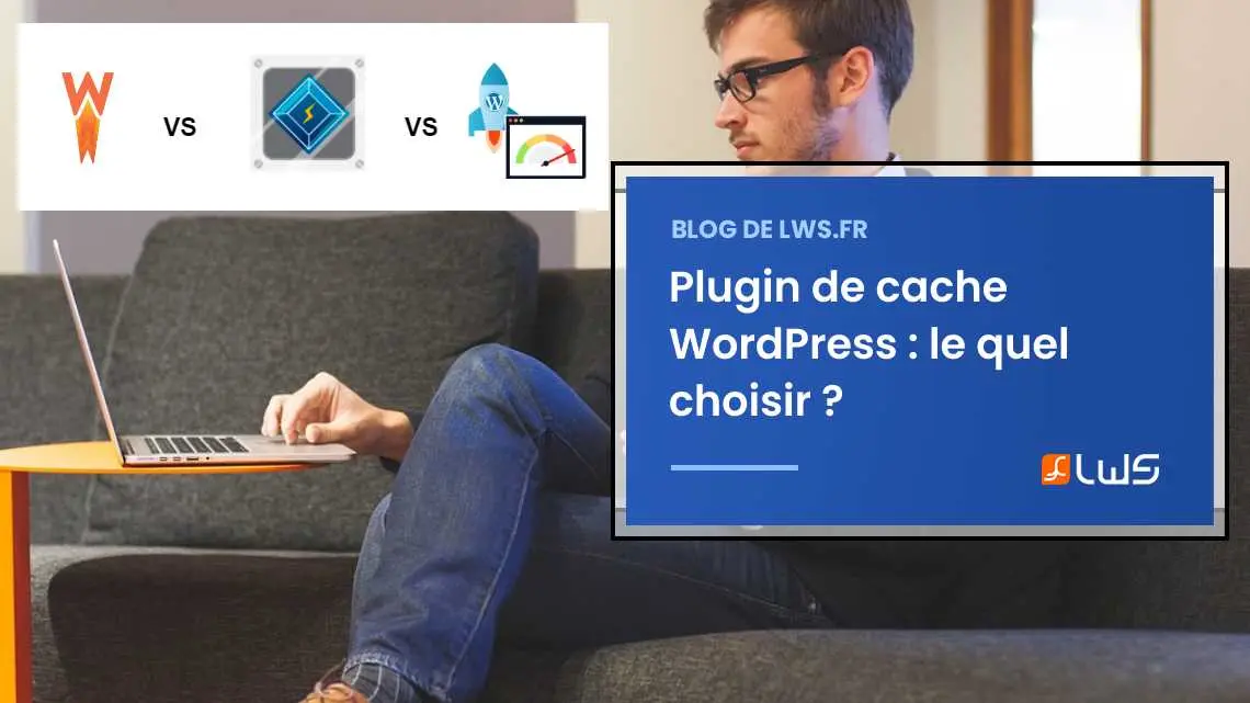 WP Rocket vs LiteSpeed vs LWS Optimize : le comparatif