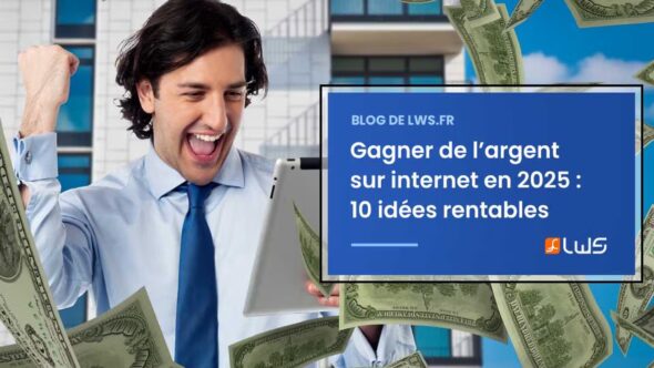 miniature-10-idees-pour-gagner-de-largent-sur-internet-en-2025