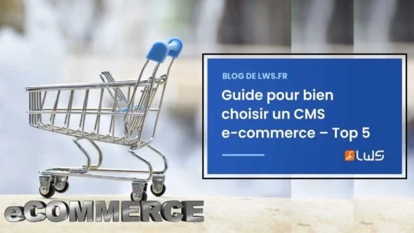 miniature-guide-pour-bien-choisir-un-cms-e-commerce-top-5