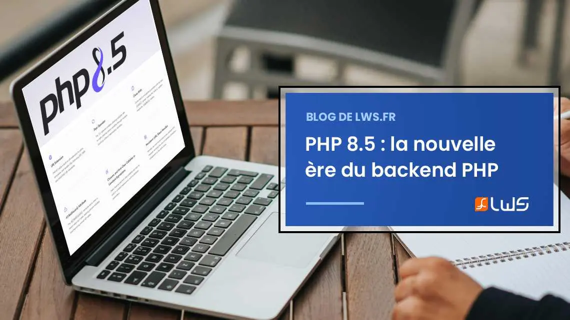 PHP 8.5 : la nouvelle ère du backend PHP – Plus intelligent, plus rapide, conçu pour demain