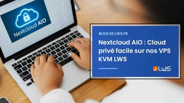 miniature-cloud-prive-facile-nextcloud-aio-sur-serveur-kvm-lws